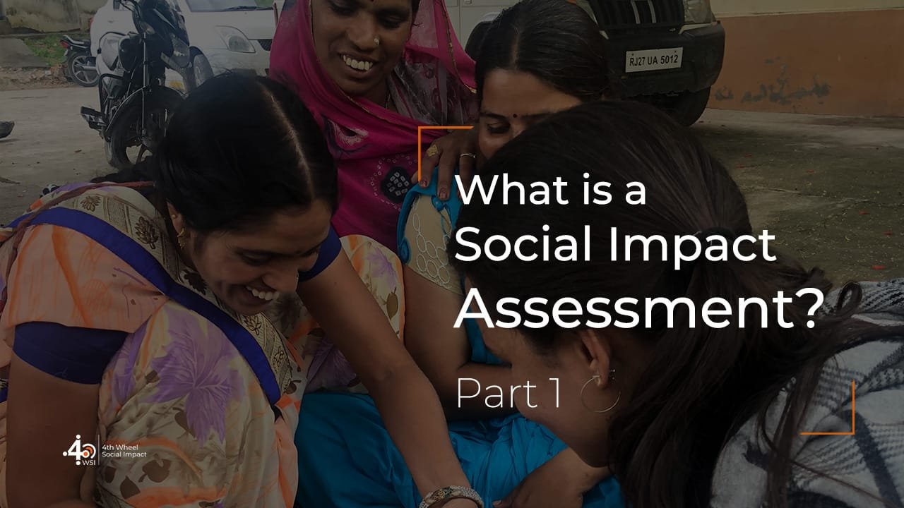 explained-what-is-a-social-impact-assessment-part-1-the4thwheel