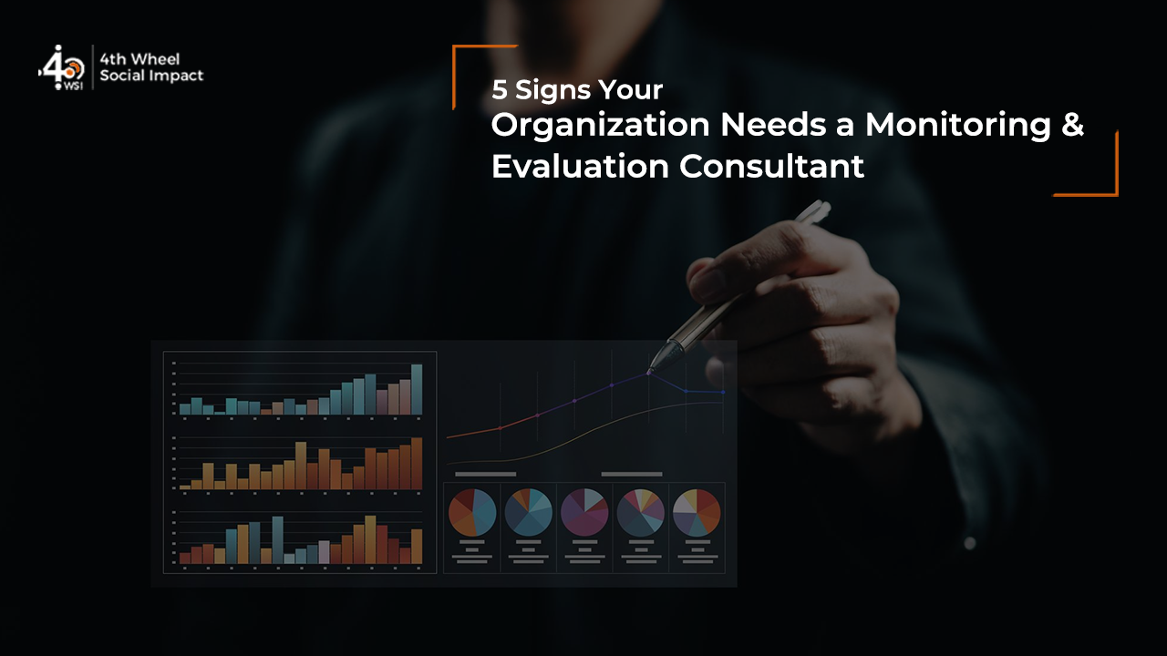 5 Signs Your Organization Needs a Monitoring & Evaluation Consultant