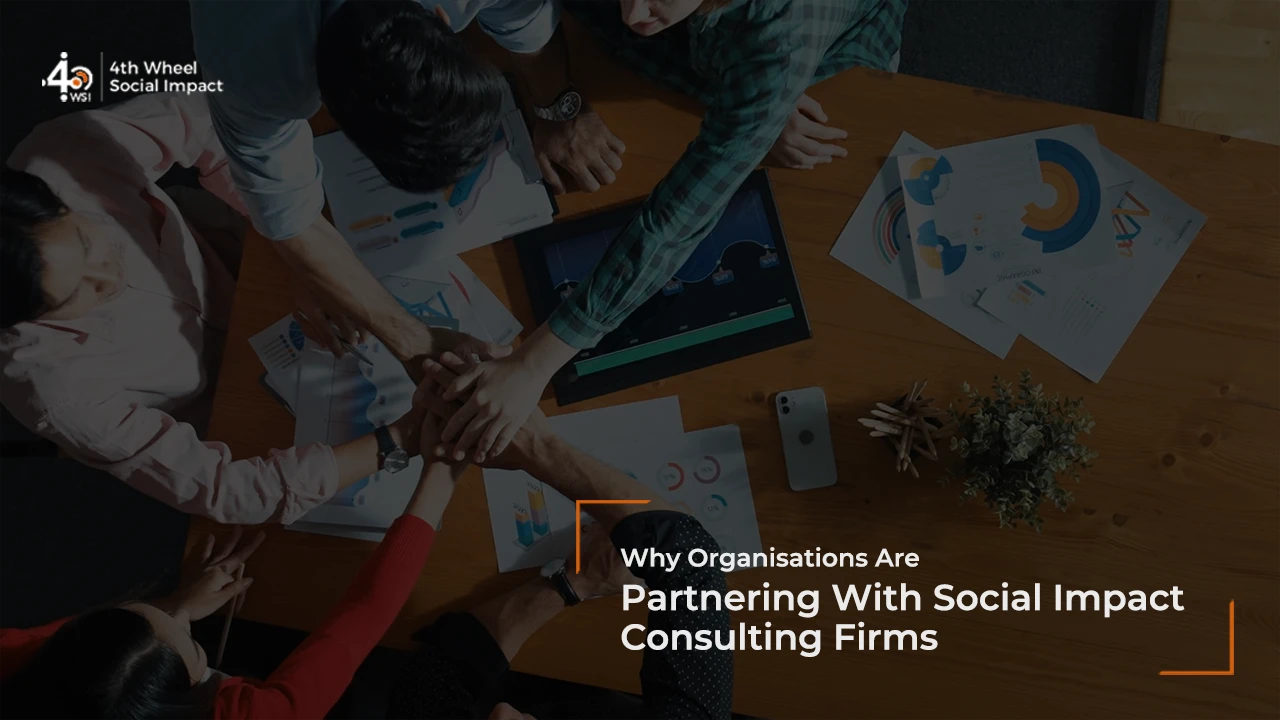 Reasons why partnering with social impact consulting firm by The 4th wheel